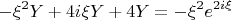 $$-\xi^2 Y+4i\xi Y+4Y=-\xi^2e^{2i\xi}$$