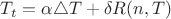 $T_t=\alpha \triangle T + \delta R(n,T)$