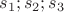 $s_1;s_2;s_3$