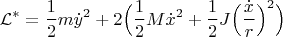 $$\mathcal L^*=\frac{1}{2}m\dot y^2+2\Big(\frac{1}{2}M\dot x^2+\frac{1}{2}J\Big(\frac{\dot x}{r}\Big)^2\Big)$$