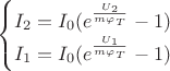 $$\begin{cases}
I_2 = I_{0}(e^{\frac{U_2}{m \varphi_T}} - 1)\\
I_1 = I_{0}(e^{\frac{U_1}{m \varphi_T}} - 1)
\end{cases}$$