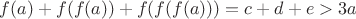 $f(a)+f(f(a))+f(f(f(a)))=c+d+e > 3a$