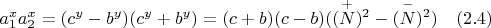 $a_1^x a_2^x=(c^y-b^y) (c^y+b^y) =(c+b)(c-b)((\overset{+}{N})^2-(\overset{-}{N})^2)  \quad (2.4)$