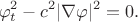 $$
\varphi_t^2 - c^2|\nabla \varphi|^2 =0.
$$