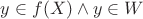 $y\in f(X)\wedge y\in W$