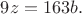 $\displaystyle 9z=163b.$
