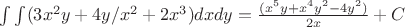 \int\int(3x^2y+4y/x^2+2x^3)dxdy=\frac {(x^5y+x^4y^2-4y^2)}{2x}+C