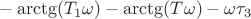 $- \arctg (T_{1}\omega) - \arctg (T\omega) - \omega\tau_{3}$