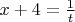 $x + 4 = \frac{1}{t}$