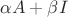 $\alpha A + \beta I$