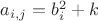 $a_{i,j} = b_i ^2+k$ $a_{i,j} = b_i ^2+k$