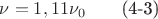 $\nu =1,11\nu_0\qquad\mbox{(4-3)}$