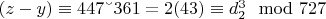 $(z - y)\equiv 447 &ndash; 361=2(43)\equiv d_2^3\mod 727$