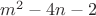 $m^2-4n-2$