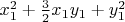 $x_{1}^{2} +\frac{3}{2} x_{1} y_{1} +y_{1}^{2} $