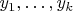 $y_1,\dots,y_k$