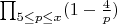\prod_{5 \leq p\leq x}(1-\frac {4} {p})
