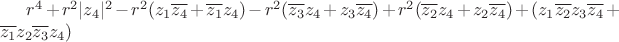 $
r^4
+ r^2 |z_4|^2
- r^2 (z_1 \overline{z_4} + \overline{z_1} z_4)
- r^2 (\overline{z_3} z_4 + z_3 \overline{z_4})
+ r^2 (\overline{z_2} z_4 + z_2 \overline{z_4})
+ (z_1 \overline{z_2} z_3 \overline{z_4} + \overline{z_1} z_2 \overline{z_3} z_4)$