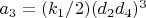 $a_3=(k_1/2) (d_2 d_4)^3$