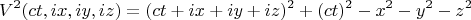 $$V^2(ct,ix,iy,iz)=(ct+ix+iy+iz)^2+(ct)^2-x^2-y^2-z^2$$
