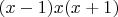 $(x-1)x(x+1)$