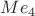 $Me_4$