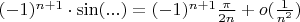 $(-1)^{n+1}\cdot\sin(...)=(-1)^{n+1}\frac{\pi}{2n}+o(\frac{1}{n^2})$