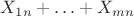 $X_{1n}+\ldots+X_{mn}$