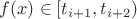 $f(x) \in [t_{i+1},t_{i+2})$