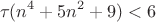 $$\tau(n^4+5n^2+9)<6$$