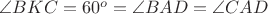 $ \angle BKC = 60^o = \angle BAD = \angle CAD $ $ \angle BKC = 60^o = \angle BAD = \angle CAD $