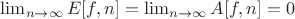 $\lim_{n \to \infty} E[f,n]=\lim_{n \to \infty} A[f,n]=0$