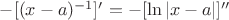 $-[(x-a)^{-1}]' = -[\ln |x-a|]''$