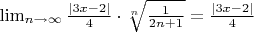 $\lim_{n\to \infty}{\frac{|3x-2|}{4}\cdot \sqrt[n]{\frac{1}{2n+1}}}=\frac{|3x-2|}{4}$