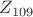 $Z_{109}$