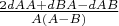 $\frac{2dAA+dBA-dAB}{A(A-B)}$