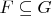 $F \subseteq G$