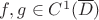 $f,g\in C^1(\overline D)$