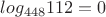 $log_{448}112 = 0$