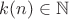 $k(n)\in\mathbb{N}$