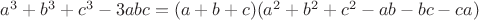 $a^3+b^3+c^3-3abc=(a+b+c)(a^2+b^2+c^2-ab-bc-ca)$