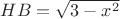 $HB=\sqrt{3-x^2}$
