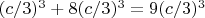 $(c/3)^3 + 8(c/3)^3 = 9(c/3)^3$