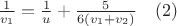 $\frac{1}{v_1}=\frac{1}{u}+\frac{5}{6(v_1+v_2)} \quad (2)$