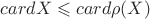 $cardX \leqslant card \rho(X)$