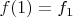 $f(1)=f_1$