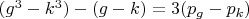 $(g^3-k^3)-(g-k)=3(p_g-p_k)$