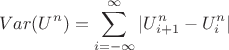 $$Var(U^{n}) = \sum_{i=-\infty}^{\infty}|U_{i+1}^n - U_{i}^n|$$