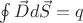 $\oint \vec D d \vec S = q$