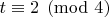 $t\equiv 2\pmod{4}$
